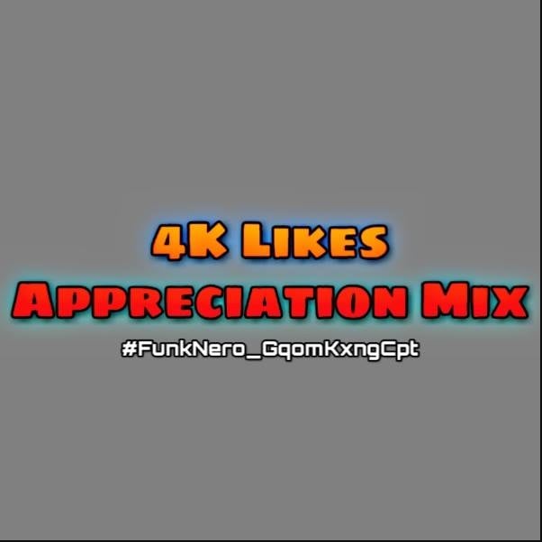 FunkNero – 4K Likes Appreciation Mix