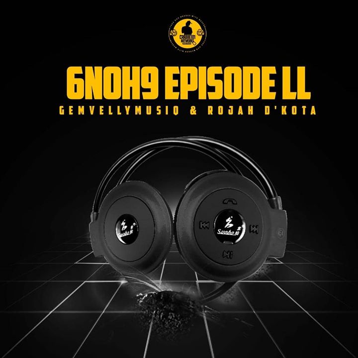 Gem Valley MusiQ & Rojan D’Kota – 6 NoH 9 Episode II mp3 download