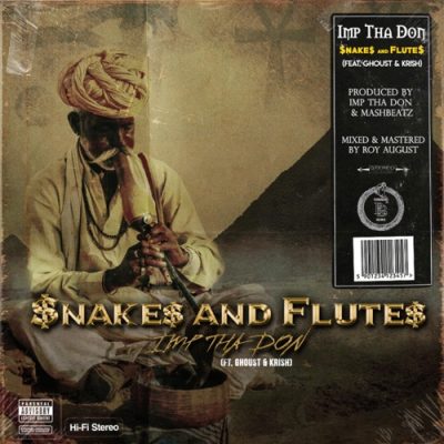 IMP Tha Don – $nakes And Flute$ Ft. Ghoust & Krish