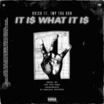 Krish ft IMP Tha Don – It Is What It Is mp3 download