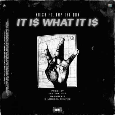 Krish ft IMP Tha Don – It Is What It Is