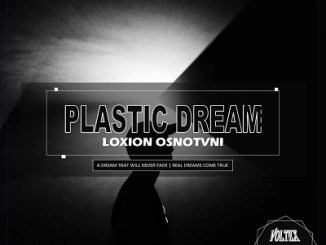 Loxion OsnoTvni – Plastic Dream mp3 download