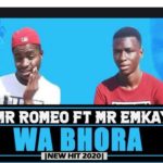 Mr Romeo – Wa bhora Ft. Mr Emkay mp3 download