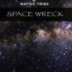 Native Tribe – Space Wreck (Original Mix)