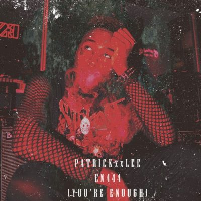 PatricKxxLee – EN444 (You’re Enough)