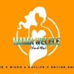 R-bee & Bindo & KayLife – Mama Yelele (Vocal Mix) Ft. Devine SquaD