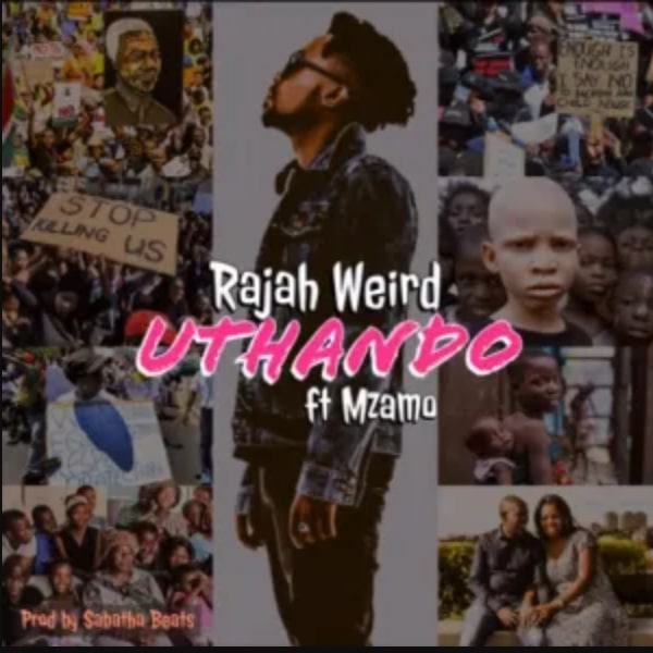 Rajah Weird – Uthando ft. Mzamo