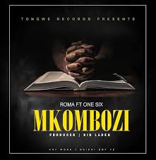 Roma Ft. One Six – Mkombozi