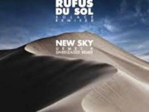 RÜFÜS DU SOL – New Sky (Urmet K Unreleased Remix) mp3 download