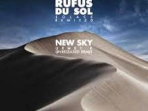 RÜFÜS DU SOL – New Sky (Urmet K Unreleased Remix)