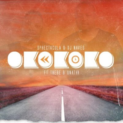 Sphectacula & DJ Naves ft Thebe & Unathi – Okokoko