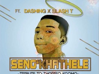 Twinaro Fam – Seng’khathele Ft. Slash & Dashing (Tribute to Thoriso Noko Kgomo)