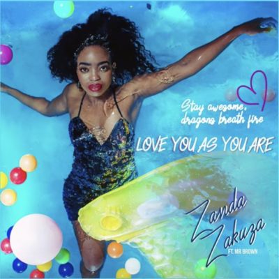 Zanda Zakuza – Love As You Are ft. Mr Brown