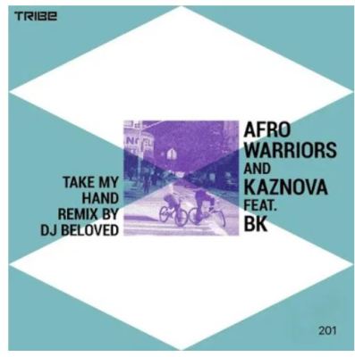 Afro Warriors – Take My Hand Ft. BK (Original Mix)