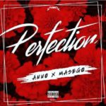 Ann0 ft Masego – Perfection
