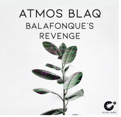 Atmos Blaq – Balafonque’s Revenge mp3 download