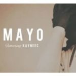 Blisstar – MAYO Ft. Kayneec