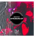 BrightKay - Afroburg EP
