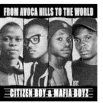 Citizen Boy & Mafia Boyz – A Night in Durban