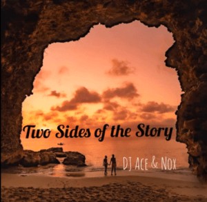 DJ Ace & Nox – Two Sides of the StoryDJ Ace & Nox – Two Sides of the Story
