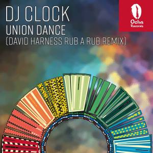 DJ Clock – Union Dance (David Harness Rub A Rub Remix) mp3 download