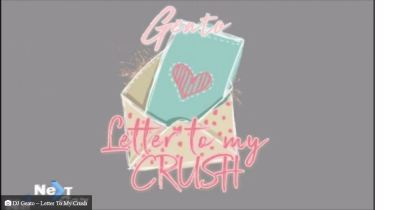 DJ Geato – Letter To My Crush