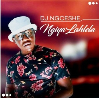 DJ Ngceshe – Ngiyalahlela