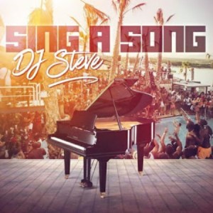 DJ Steve – Sing a Song (Remix)