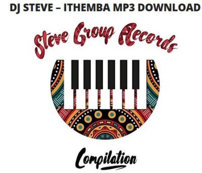 DJ Steve – Ithemba Ft. DrumPope & Tabia mp3 download