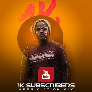 DJ Tears PLK – 1K Subscribers Appreciation Mix