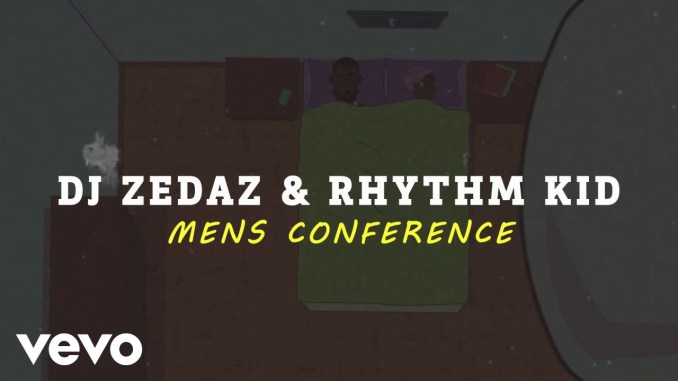 DJ Zedaz & Rhythm Kid – Mens Conference (Original mix)