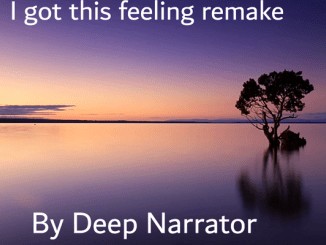 Deep Narrator – I Got This Feeling (Remake) mp3 download