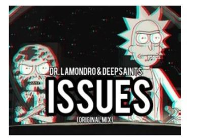 Dr. Lamondro & DeepSaints – Issues (Original Mix)