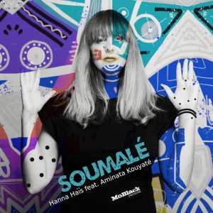 Hanna Haïs – Soumalé (feat. Aminata Kouyaté)