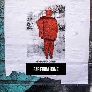 Hypaphonik – Far From Home
