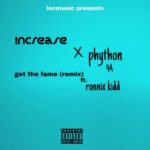 Increase & Phython ft Ronnix – Get The Fame Remix Mp3 download
