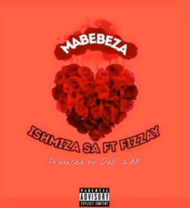 Ishmiza SA – Mabebeza ft Fizzay