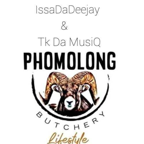 IssaDaDeejay & Tk Da MusiQ – Phomolong Butchery (Dance Mix) mp3 download