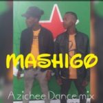 Kiacho SA & Lepara – MASHIGO (Azichee Dance Mix) Kiacho SA & Lepara – MASHIGO (Azichee Dance Mix)