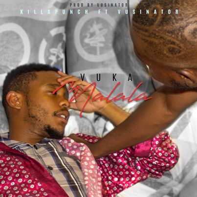 Killapunch ft Vusinator – Vuka Malala