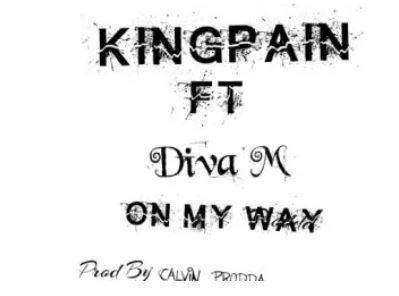 King Pain – On My Way Ft. Diva M