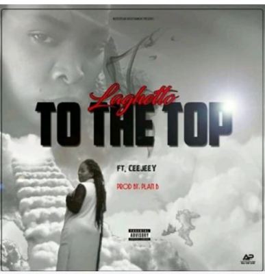 LaGhetto Ft. Ceejay – To The Top mp3 download