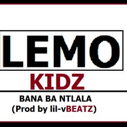 Lemo Kidz – Bana Ba Ntlala