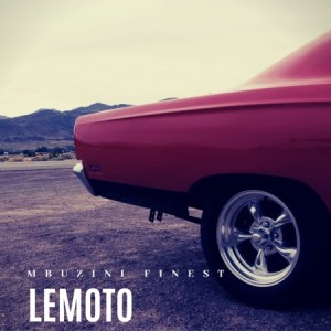 Mbuzini Finest – Lemoto