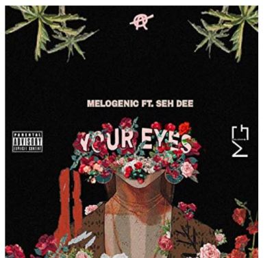 MeloGenic – Your Eyes Ft. Seh Dee
