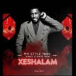 Mr Style ft Mabo & Mass Ram – Xeshalam mp3 download