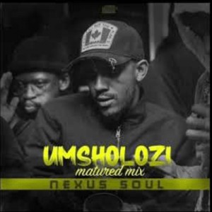 Nexus Soul – Umsholozi (Matured Mix) mp3 download