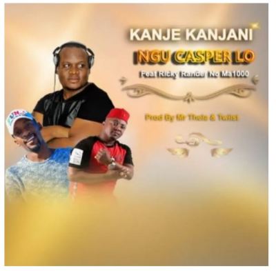 Ngu Casper Lo – Kanje Kanjani Ft. Rick mp downloady Randar & Ma1000