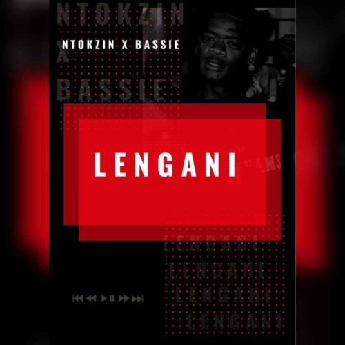 Ntokzin & Bassie – Lengani