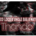 Nyico Loco, Uncle Bae & Nathi – Thando (Original Mix) mp3 download